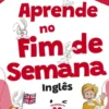 Easy-Peasy English - Aprende no Fim de Semana - Inglês - 3.º Ano - Atividades de 30 Minutos