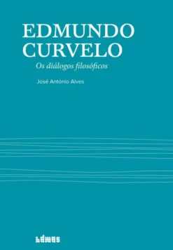 Edmundo Curvelo - Os Diálogos Filosóficos