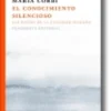 El Conocimiento Silencioso - Las Raíces de La Cualidad Humana
