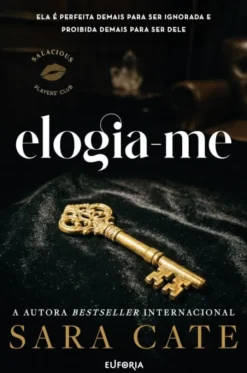 Elogia-me - Salacious Players’ Club - Livro 1