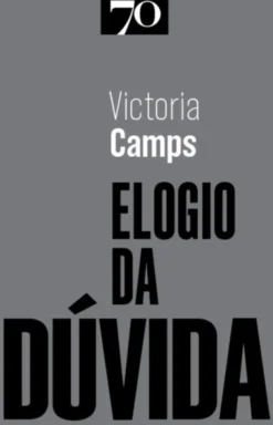 Elogio da Dúvida