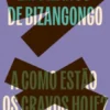 Em Bizango de Bizangongo / A Como Estão os Cravos Hoje?