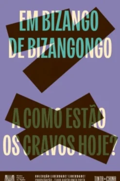 Em Bizango de Bizangongo / A Como Estão os Cravos Hoje?