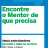 Encontre o Mentor de que precisa