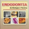Endodontia da Biologia a Técnica