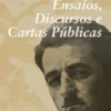 Ensaios, Discursos e Cartas Públicas