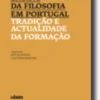 Ensino da Filosofia em Portugal: tradição e actualidade da formação