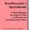 Envelhecendo e Aprendendo