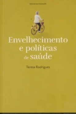 Envelhecimento e Políticas de Saúde