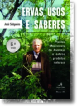 Ervas, Usos e Saberes: plantas medicinais no Alentejo e outros produtos naturais