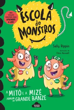 Escola de Monstros 3 - A Mitó e a Mizé Armam um Grande Banzé