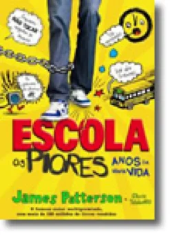 Escola: Os Piores Anos da Minha Vida