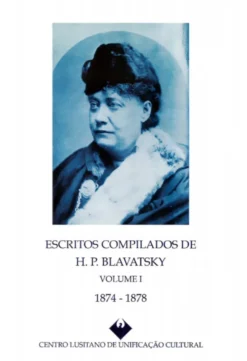 Escritos Compilados de H. P. Blavatsky - Vol. I