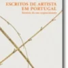 Escritos de Artista em Portugal: história de um esquecimento