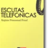 Escutas Telefónicas - Regime Processual Penal