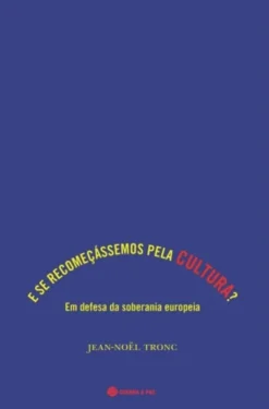 E Se Recomeçássemos Pela Cultura?