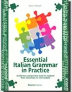 Essential italian grammar in practice. A reference and practice book for student
