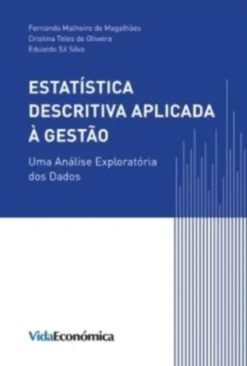Estatística Descritiva Aplicada à Gestão