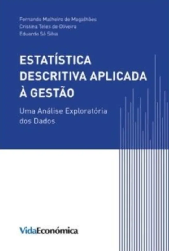 Estatística Descritiva Aplicada à Gestão