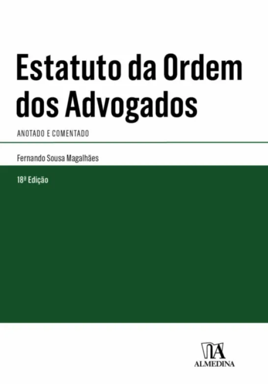 Estatuto da Ordem dos Advogados - Anotado e Comentado - 18ª Edição
