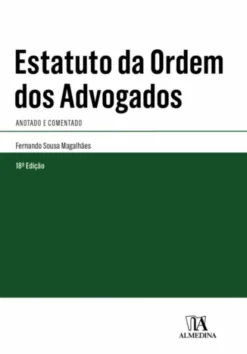 Estatuto da Ordem dos Advogados - Anotado e Comentado