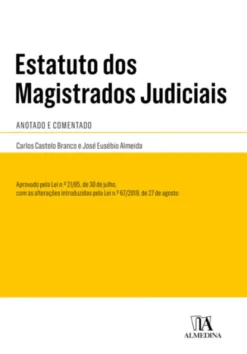 Estatuto dos Magistrados Judiciais - Anotado e Comentado