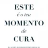 Este é o Teu Momento de Cura