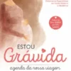 Estou Grávida - Agenda da Nossa Viagem