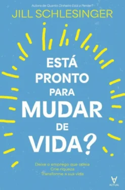 Está Pronto para Mudar de Vida?