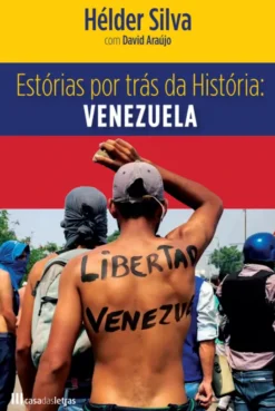 Estórias Por Trás da História: Venezuela