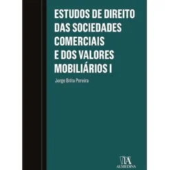 Estudos de Direito das Sociedades Comerciais e dos Valores Mobiliários I