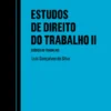 Estudos de Direito do Trabalho (Código do Trabalho) - Volume II