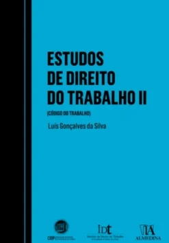 Estudos de Direito do Trabalho (Código do Trabalho) - Volume II