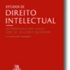 Estudos de Direito Intelectual em Homenagem ao Prof. Doutor José de Oliveira Ascensão