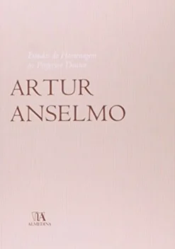 Estudos de Homenagem ao Professor Artur Anselmo