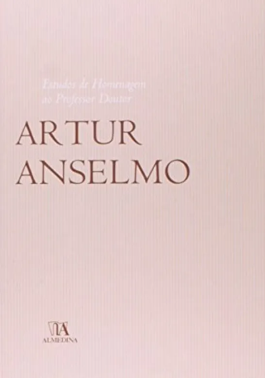 Estudos de Homenagem ao Professor Artur Anselmo