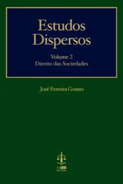 Estudos Dispersos II - Estudos de Direito das Sociedades