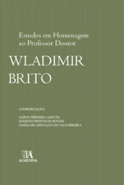 Estudos em Homenagem ao Professor Doutor Wladimir Brito