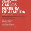 Estudos em Homenagem ao Professor Doutor Carlos Ferreira de Almeida - Volume III