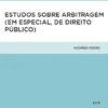 Estudos sobre Arbitragem (em especial, de Direito Público)