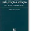 Estudo Tridimensional do Dano Corporal - Lesão, Função, e Situação - Sua Aplicação Médico- Legal