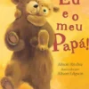 Eu e o meu Papá!