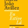 Eu Estive Lá - 50 Anos de Democracia em Conversas