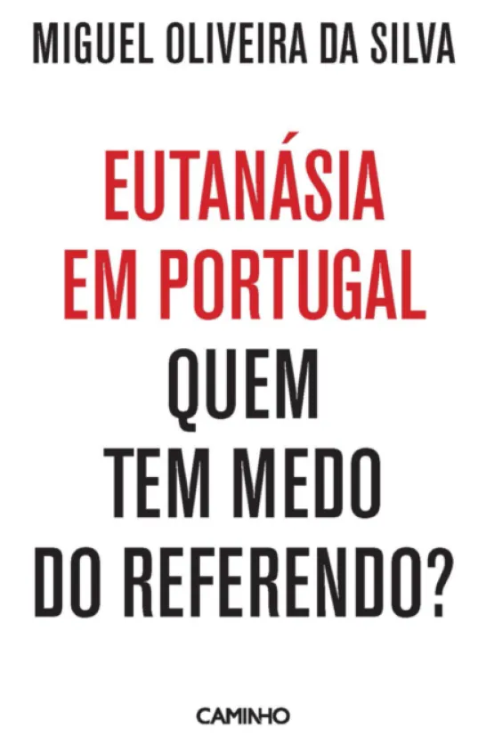 Eutanásia em Portugal - Quem Tem Medo do Referendo?