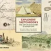 Explorers' Sketchbooks - The Art Of Discovery & Adventure