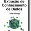 Extração de Conhecimento de Dados - Data Mining
