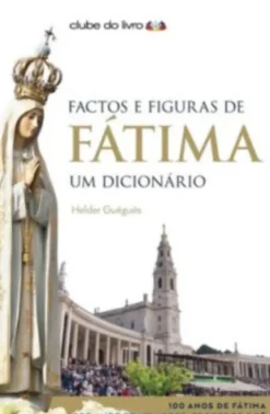 Factos e Figuras de Fátima, Um Dicionário
