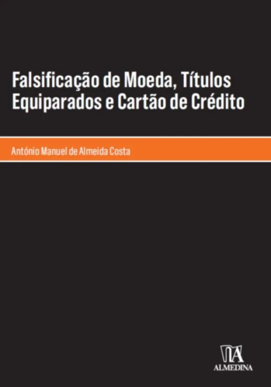 Falsificação de moeda, títulos equiparados e cartão de crédito