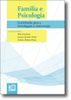 Família e Psicologia- Contributos para a Investigação e Intervenção