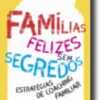 Famílias Felizes Sem Segredos: estratégia de coaching familiar